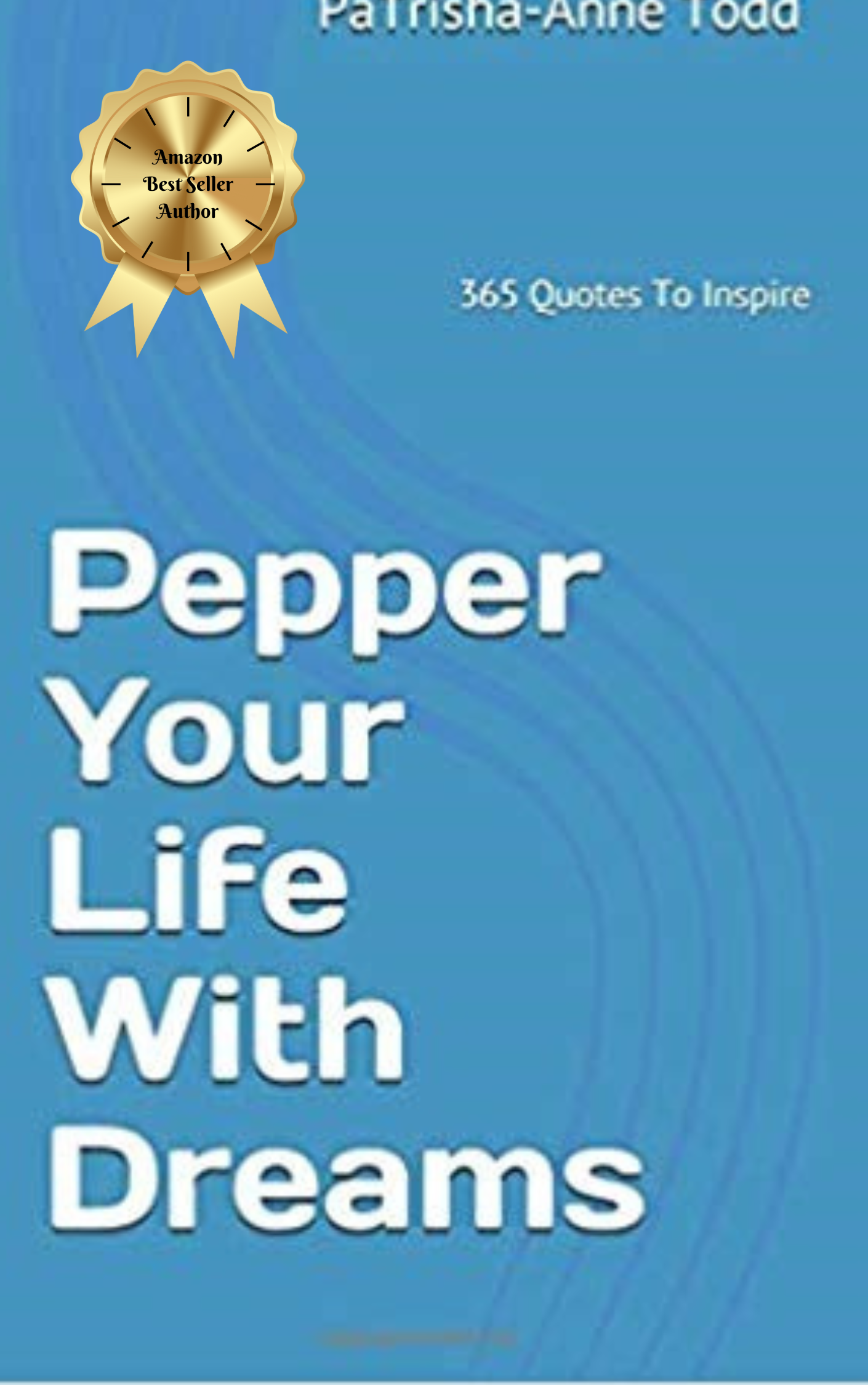 Pepper Your Life with Dreams written by PaTrisha-Anne Todd